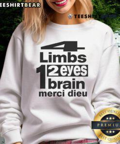 Alt Text: Good Punkandyo 4 Limbs 2 Eyes 1 Brain Merci Dieu Sweatshirt featuring bold graphic design and vibrant colors.
