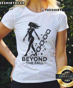 Nice Beyond The Fall Women Ladies Tee featuring a stylish design, perfect for casual wear in autumn fashion.