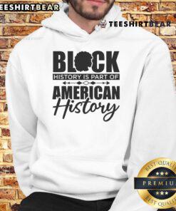 Alt Text: Official Black History is Part of American History hoodie with bold text design, celebrating cultural heritage and history.