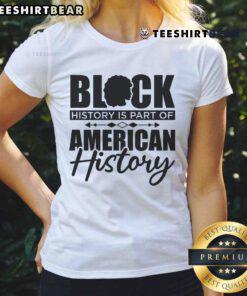 Alt Text: Official Black History is Part of American History ladies tee featuring bold text on a stylish black shirt.