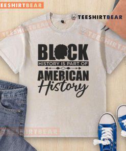 Alt Text: Official Black History is Part of American History washed t-shirt featuring a bold graphic design.