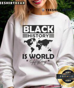 Official Black History is World History sweatshirt featuring bold lettering on a stylish black background.