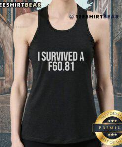 Official I Survived A F60.81 Tank Top featuring bold graphics and a comfortable fit for fans of military history.