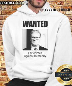Official Keir Starmer Wanted for Crimes Against Humanity Hoodie design featuring bold text and graphic elements.