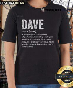 Original Dave Definition Funny Dave Ladies Tee featuring a humorous graphic design and stylish fit for women.