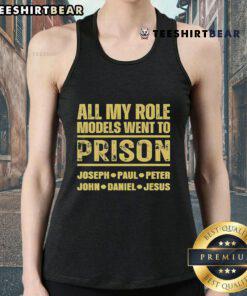 Premium tank top featuring 'All My Role Models Went To Prison' design with Joseph, Paul, Peter, John, Daniel, and Jesus.