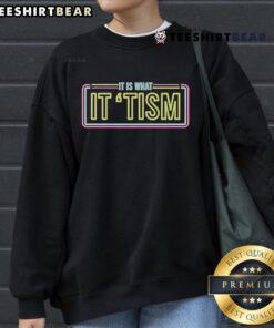 Premium JD Delay It Is What It Tism neon sweatshirt in vibrant colors, perfect for trendy casual wear.