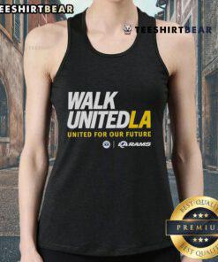 Premium Walk United LA tank top featuring 'United For Our Future' slogan, perfect for Los Angeles Rams fans.