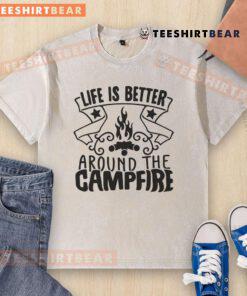 Pretty Life Is Better Around The Campfire washed t-shirt featuring a cozy campfire design for outdoor enthusiasts.
