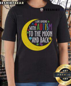 Pretty Love Someone With Autism To The Moon And Back Puzzle Piece Ladies Tee featuring a colorful puzzle design.