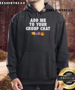 Top Add Me To Your Group Chat America Hoodie featuring a trendy design perfect for casual wear and group gatherings.