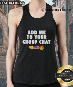 Trendy 'Top Add Me To Your Group Chat America' tank top, perfect for casual wear and showcasing your fun personality.