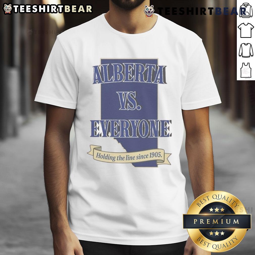 Top Alberta Vs Everyone Holding The Line Since 1905 T-Shirt featuring bold graphic design and vibrant colors.