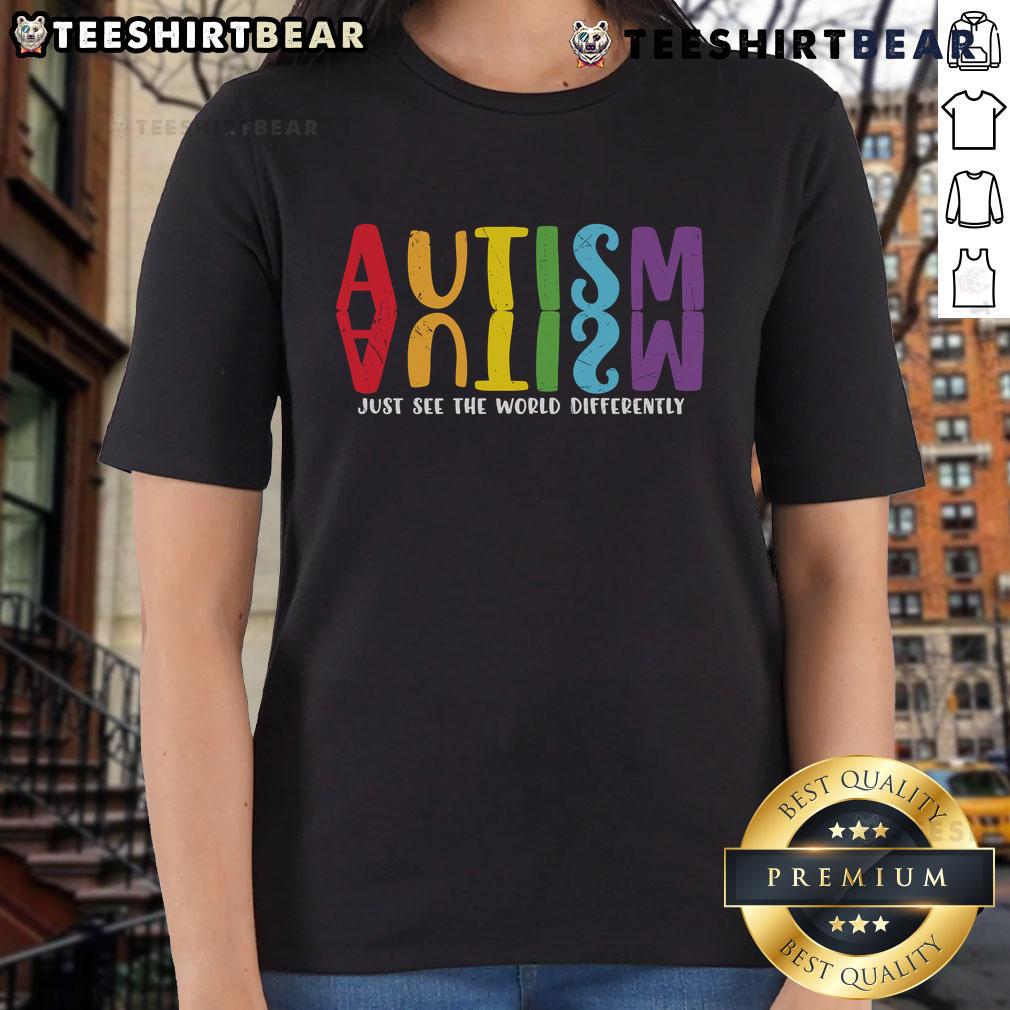 Top Autism Just See The World Differently Rainbow Reflection Ladies Tee featuring a vibrant rainbow design and uplifting message.