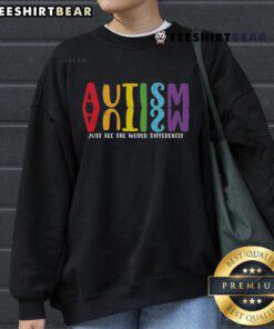 Colorful 'Top Autism Just See The World Differently' sweatshirt featuring a rainbow reflection design.