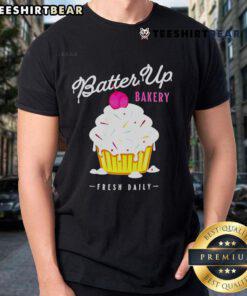 Alt Text: Top Batter Up Bakery Cupcake Fresh Daily T-Shirt featuring a colorful cupcake design, perfect for baking enthusiasts.