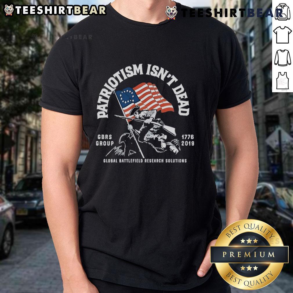 Patriotism Isn't Dead T-Shirt featuring American Flag design, celebrating 1776-2019 for Global Battlefield Research solutions.