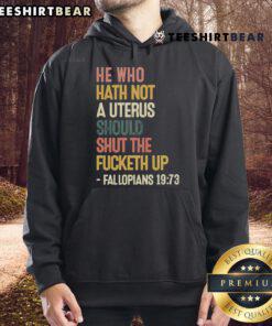 Bold 'Top-He-Who-Hath-Not-A-Uterus' hoodie design for Fallopians 19-73, perfect for expressing feminist views.