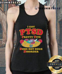 Alt Text: Stylish tank top featuring 'I Got PTSD, Pretty Tits, and Some Hot Dogs Disorder' graphic for casual wear.