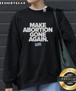 Cozy 'Top Make Abortion Gone Again' sweatshirt in a stylish design, perfect for advocating reproductive rights.