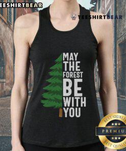 Top May The Forest Be With You Tank Top featuring a nature-inspired design, perfect for outdoor enthusiasts and casual wear.
