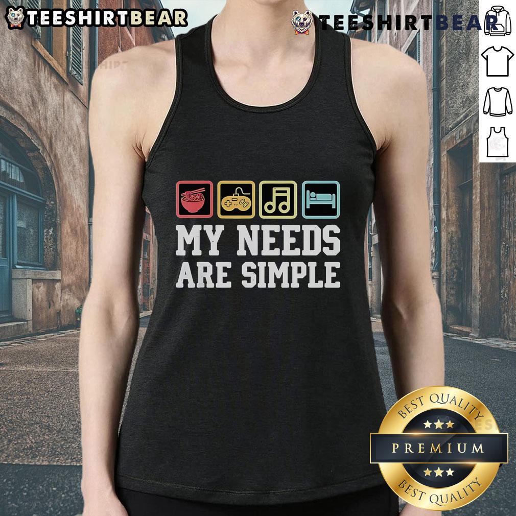 Alt Text: Top My Needs Are Simple Ramen Video Game Music Sleep Tank Top featuring a playful graphic design for gamers.