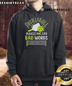 Top Pickleball Makes Me Say Bad Words Hoodie in vibrant colors, perfect for passionate pickleball players and fans.