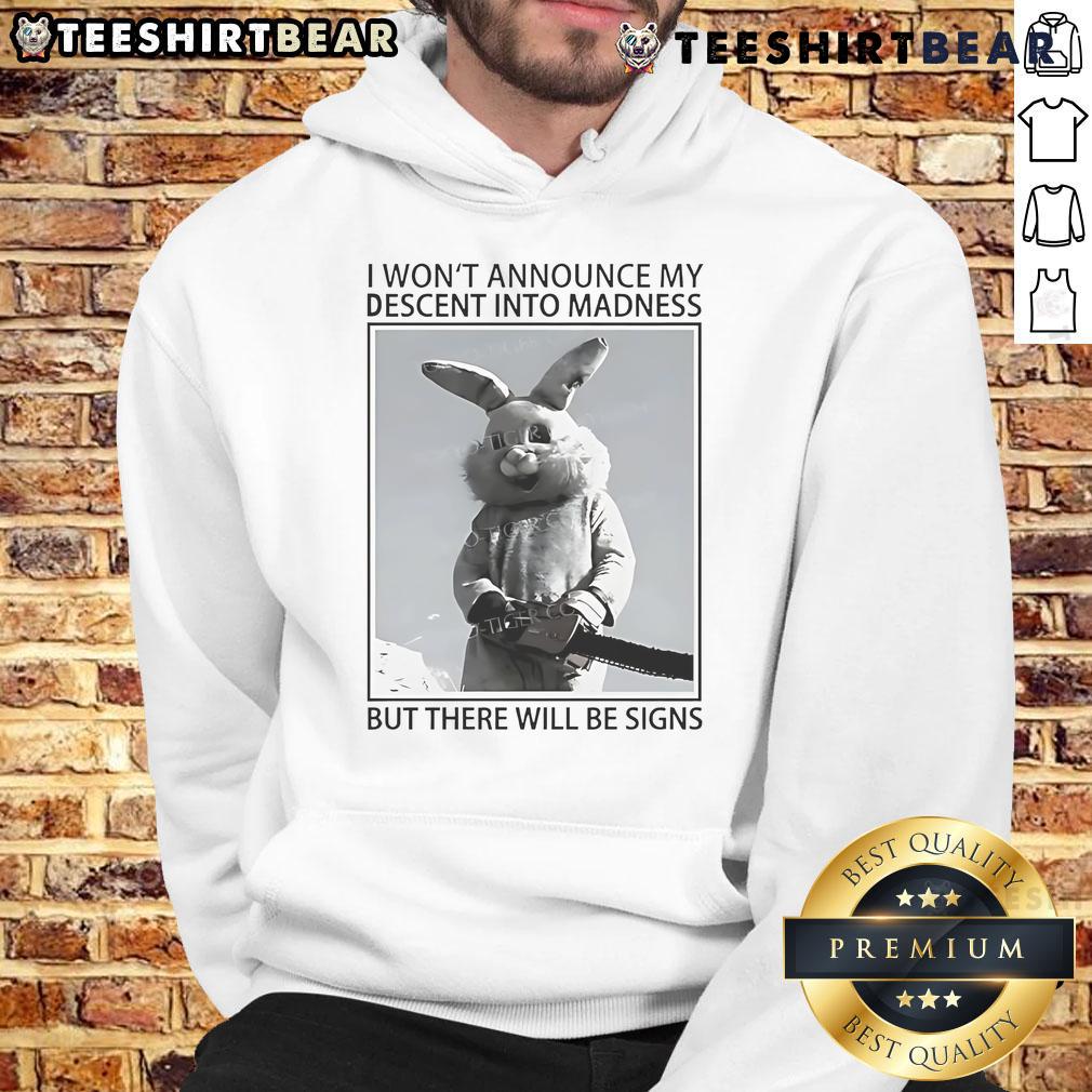 Top Rabbit 'I Won't Announce My Descent Into Madness' Hoodie featuring bold graphic design and stylish fit for fans.