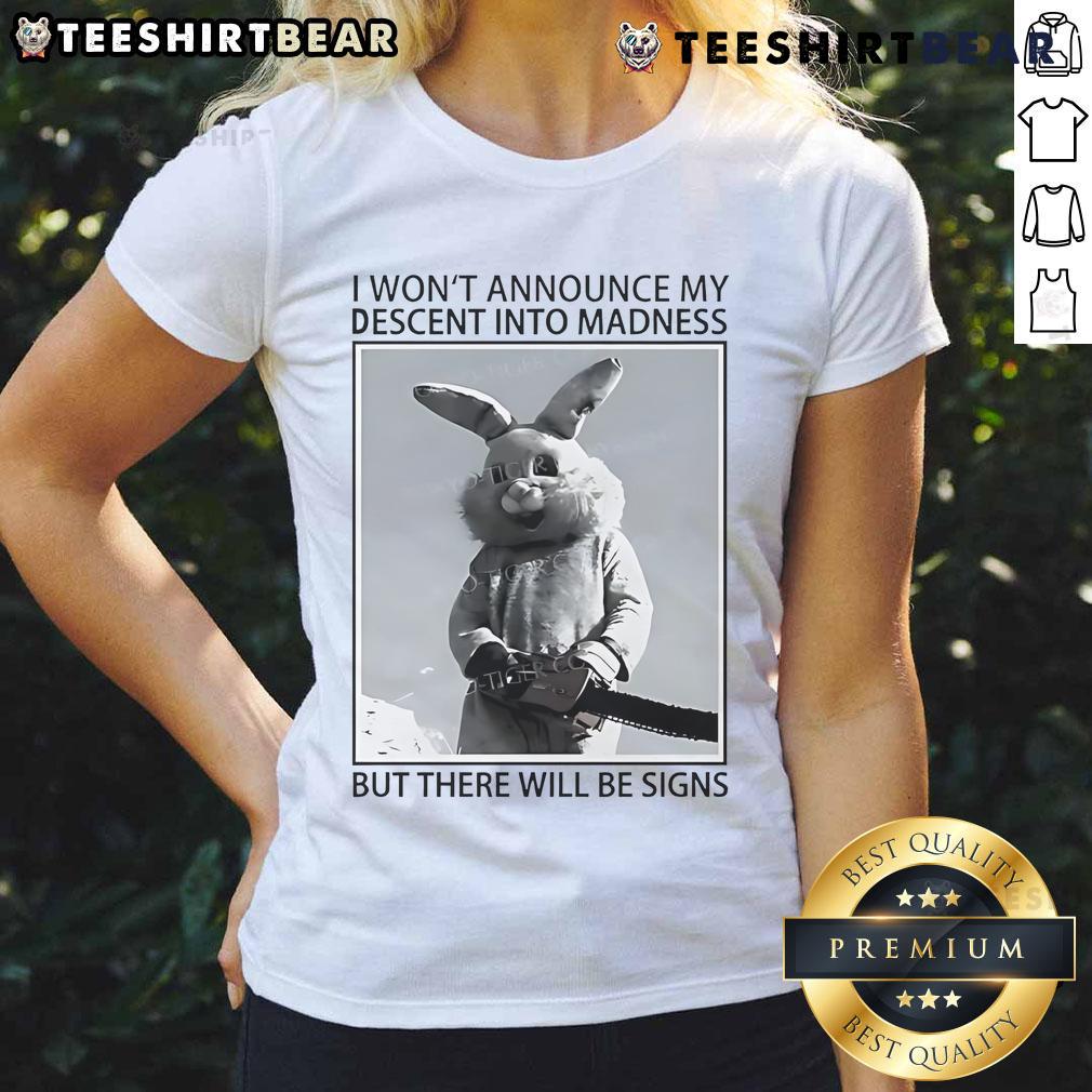 Stylish 'Top Rabbit' ladies tee featuring the phrase 'I Won't Announce My Descent Into Madness' for quirky fashion lovers.