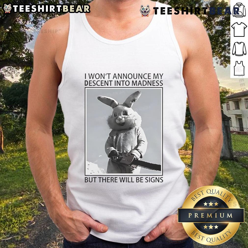 Top Rabbit 'I Won't Announce My Descent Into Madness' tank top featuring a playful design for quirky fashion lovers.