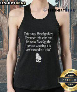 Alt Text: Funny Tuesday tank top with text 'This Is My Tuesday Shirt' perfect for casual wear and humor lovers.