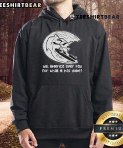 Top Will America Ever Pay for What It Has Done Snoopy surfing hoodie design featuring Snoopy on a surfboard.