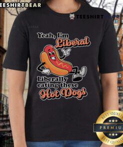 Cute ladies wearing 'Top Yeah I'm Liberal' tee while enjoying hot dogs at a picnic, celebrating liberal values.