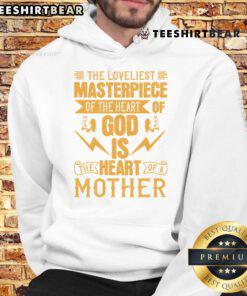 Heartwarming hoodie design titled 'The Loveliest Masterpiece of the Heart of God is the Heart of a Mother.'