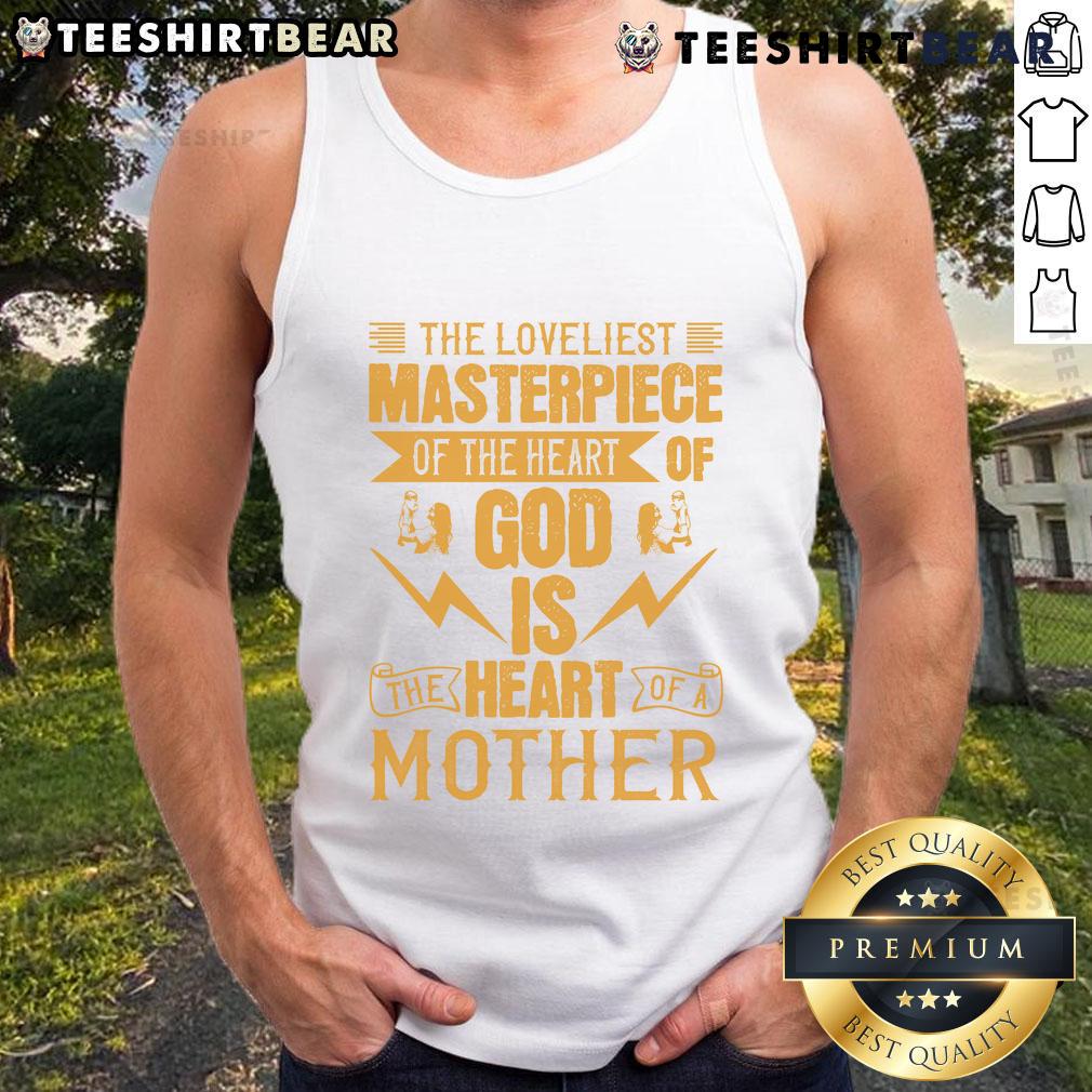 Heart of God tank top featuring 'The Loveliest Masterpiece of a Mother' design, perfect for expressing love and appreciation.