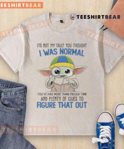 Cute Baby Yoda T-shirt with 'It's Not My Fault You Thought I Was Normal' slogan, perfect for fans of Star Wars.