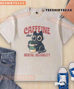 Alt Text: Cute cat wearing a Caffeine and Mental Instability washed T-shirt, showcasing a playful and quirky style.