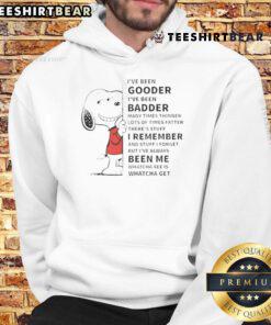 Cute Snoopy hoodie with 'I've Been Gooder, I've Been Badder, Many Times Thinner, Lots of Times Fatter' design.