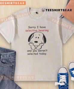 Alt Text: Cute Snoopy graphic on a washed T-shirt with 'Sorry, I have selective hearing' text, perfect for casual wear.