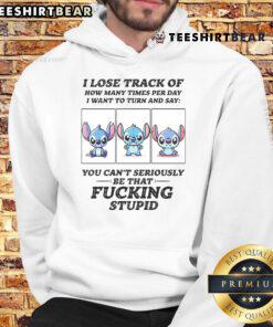 Cute Stitch hoodie with a playful quote about losing track of how many times a day you want to turn and say.