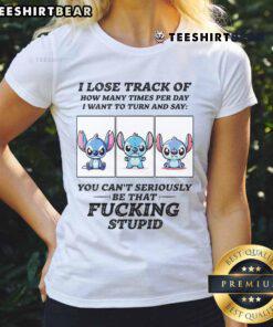 Alt Text: Cute Stitch I Lose Track of How Many Times Per Day I Want to Turn and Say Ladies Tee design featuring vibrant colors.
