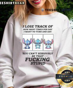 Cute Stitch sweatshirt with 'I lose track of how many times I want to turn and say' quote, perfect for Disney fans.