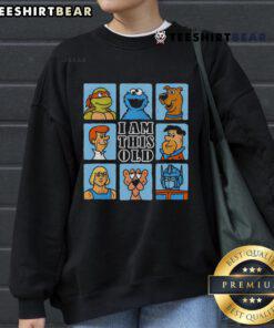 Alt Text: Funny Gen X cartoon sweatshirt design featuring 'I Am This Old' text and playful graphics for nostalgic humor.