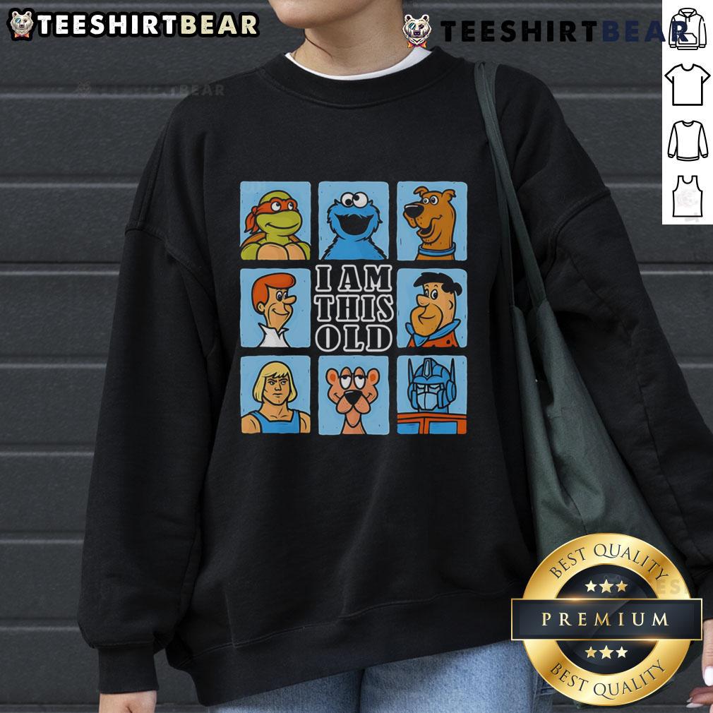 Alt Text: Funny Gen X cartoon sweatshirt design featuring 'I Am This Old' text and playful graphics for nostalgic humor.