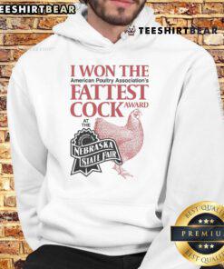 Alt Text: Funny I Won The Fattest Cock Award at the Nebraska State Fair hoodie featuring a humorous design and bold text.