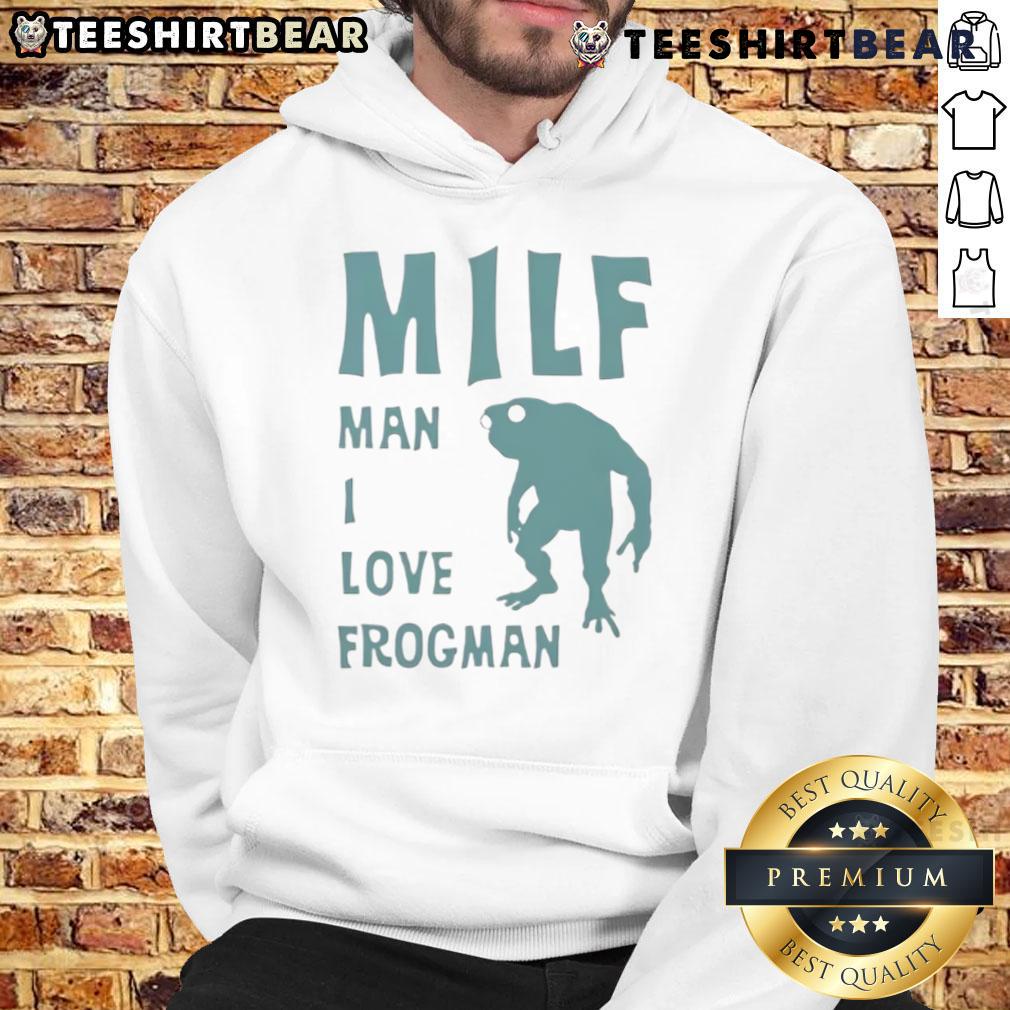 Alt Text: Funny MILF Man I Love Frogman Hoodie featuring a playful design with a frog and humorous text, perfect for casual wear.