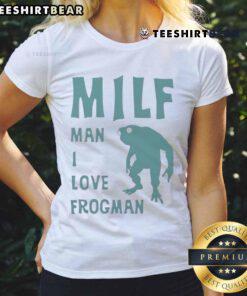 Funny MILF Man I Love Frogman Ladies Tee featuring a playful frog design and humorous text for casual wear.