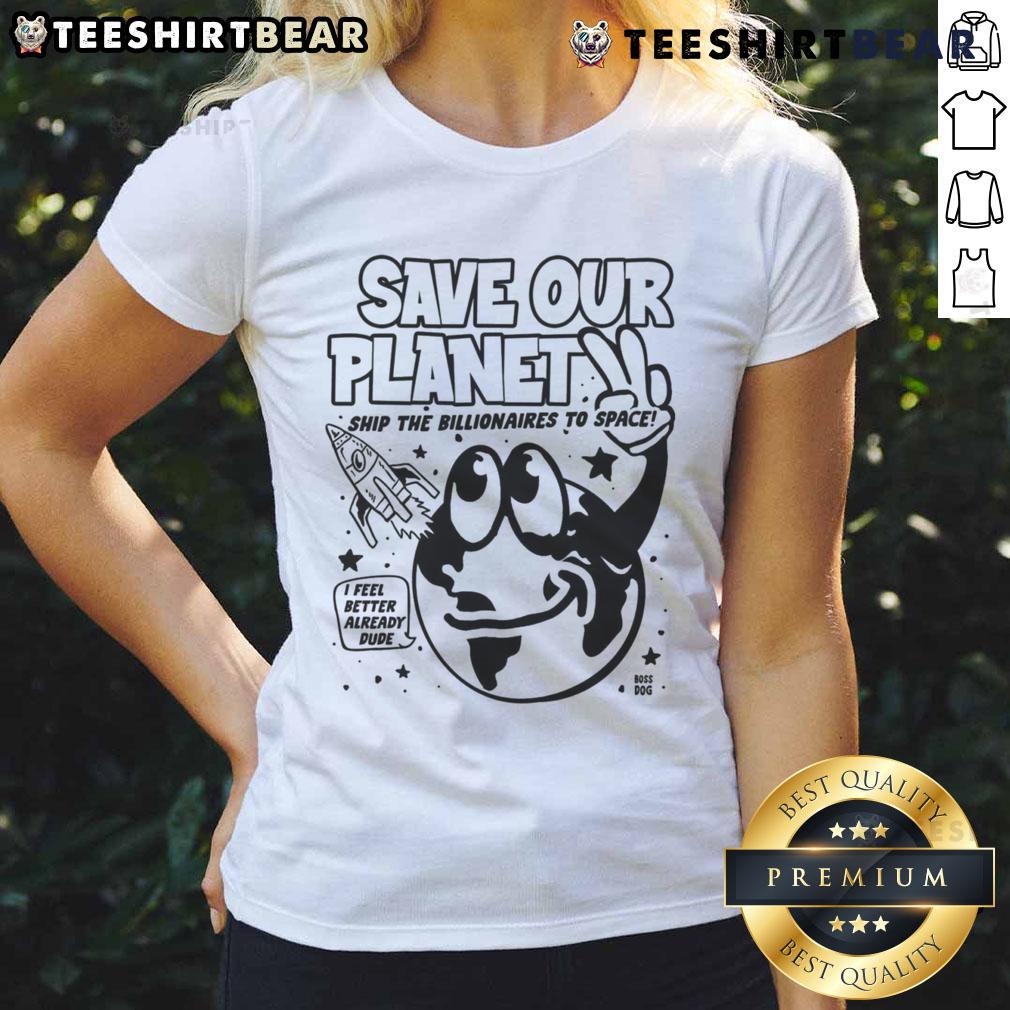 Funny Save Our Planet graphic tee featuring a humorous design about sending billionaires to space for Earth Day.