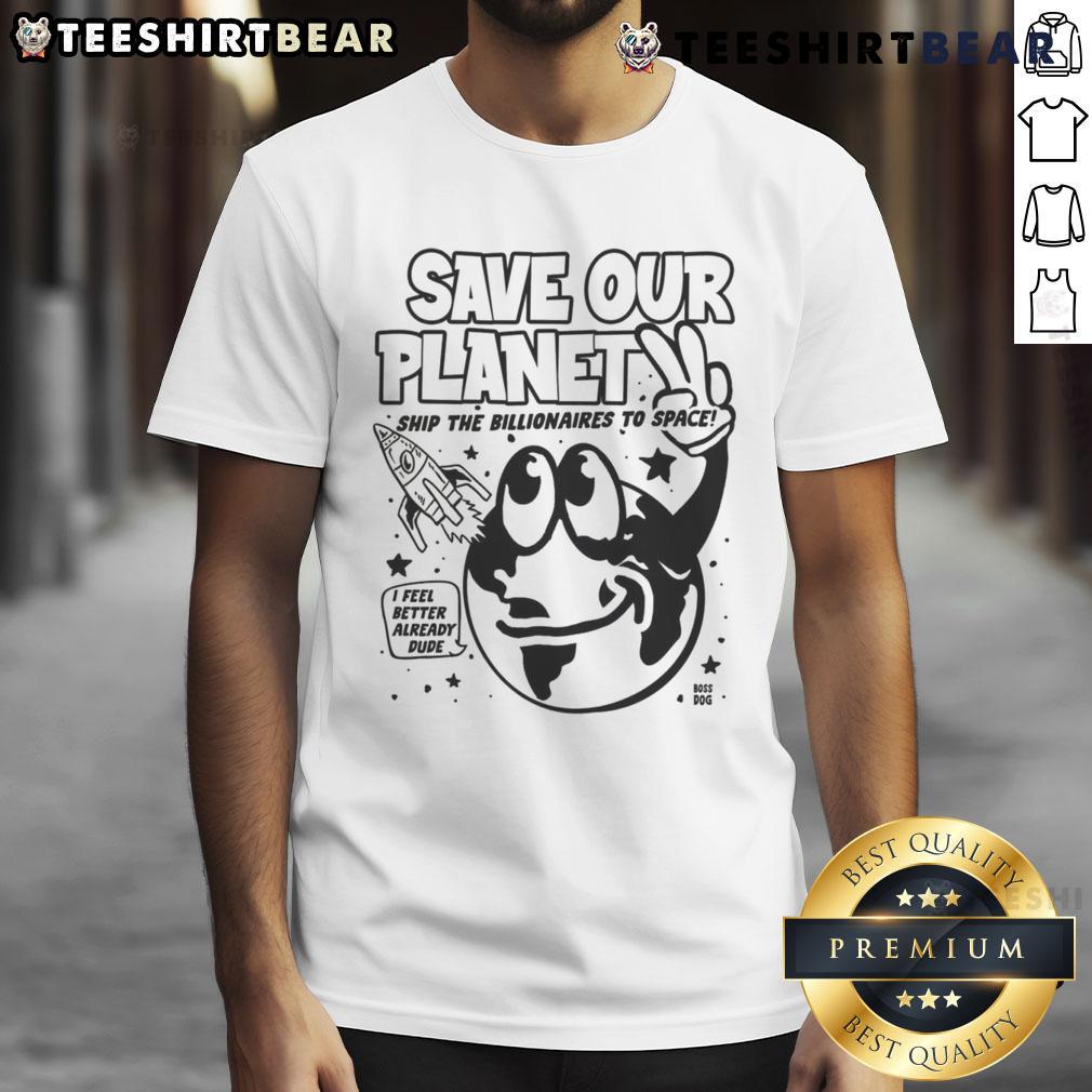 Funny Save Our Planet T-shirt featuring a spaceship sending billionaires to space for Earth Day activism.