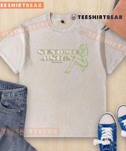 Funny Send Me A Sign Money Dollar Symbol Pin-Up Graphic on a Washed T-Shirt for casual and humorous style.
